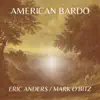 Eric Anders & Mark O'Bitz - American Bardo